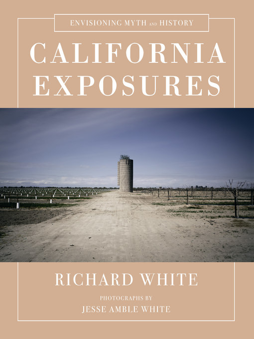 Title details for California Exposures by Richard White - Available